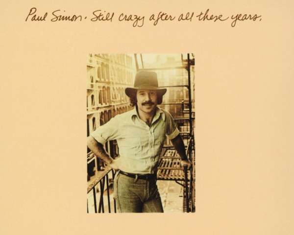 STILL CRAZY AFTER ALL THESE YEARS Paul Simon
